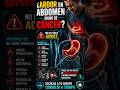 ¿ARDOR ABDOMINAL UN SIGNI DE CÁNCER? #cancergastrico
