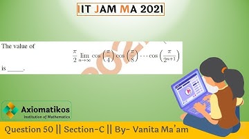 Question 50 | IIT JAM 2021| Section-C | Mathematics | By Vanita Ma