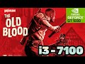 Wolfenstein: The Old Blood : Nvidia Geforce GT 1030 4GB Graphic Card (lowest setting)