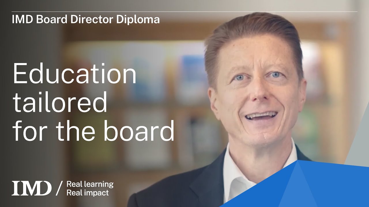IMD Board Director Diploma : Education tailored for the board