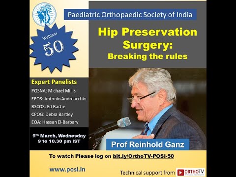 POSI: Webinar 50 : Hip Preservation Surgery: Breaking the Rules