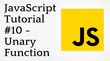 JavaScript Tutorial #10 - Unary Function