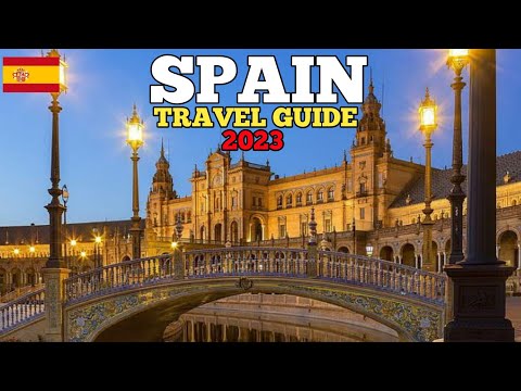 Spain Travel Guide - Best Places to Visit in Spain in 2023