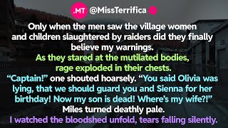 Only When The Men Saw The Village Women And Children Slaughtered By Raiders Did They Finally...