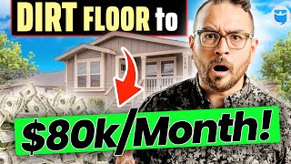 From 'Dirt Floor' Poverty to Making $80K/Month in Passive Income