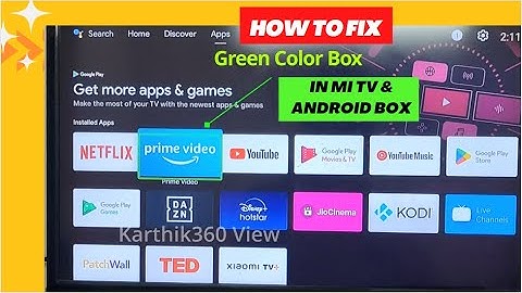 How to remove green box problem in MI TV or MI android Box 100% working #mitv #mitvgreenboxissue