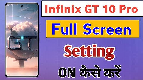 Infinix GT 10 Pro 5g Gesture Navigation Setting |How To Set Full Screen on Setting In infinix gt 10