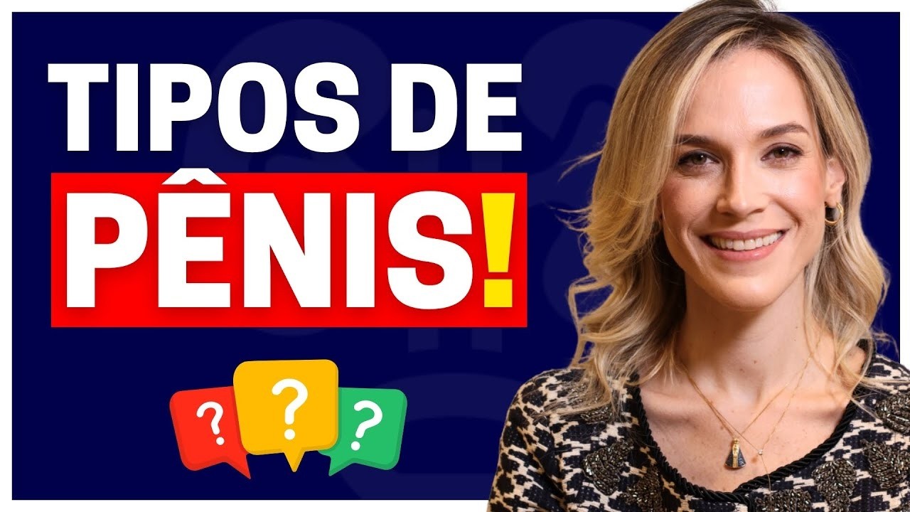 TIPOS DE PÊNIS | SAMIRA POSSES, M.D