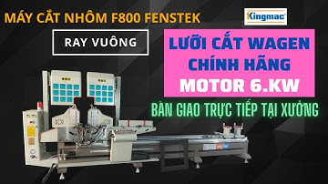 MÁY CẮT NHÔM 2 ĐẦU 08S | BÀN GIAO DÀN MÁY CẮT NHÔM 2 ĐẦU 08S CẢI TIẾN | 0909515396 NGUYÊN KINGMAC