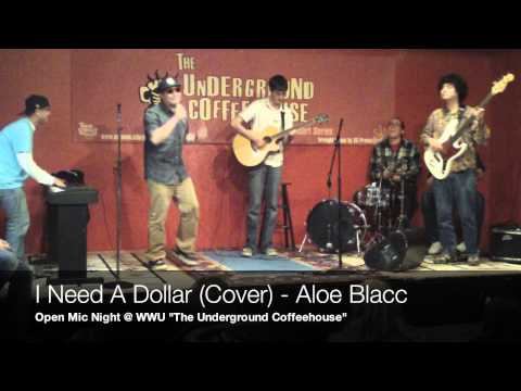 I Need A Dollar (Cover): Aloe Blacc - WWU open mic...