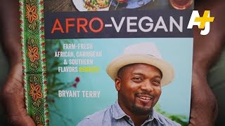 Cooking With Afro-Vegan Bryant Terry