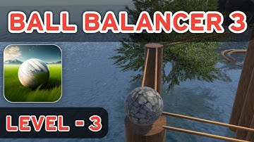 Ball Balancer 3 - Level - 3 Gameplay