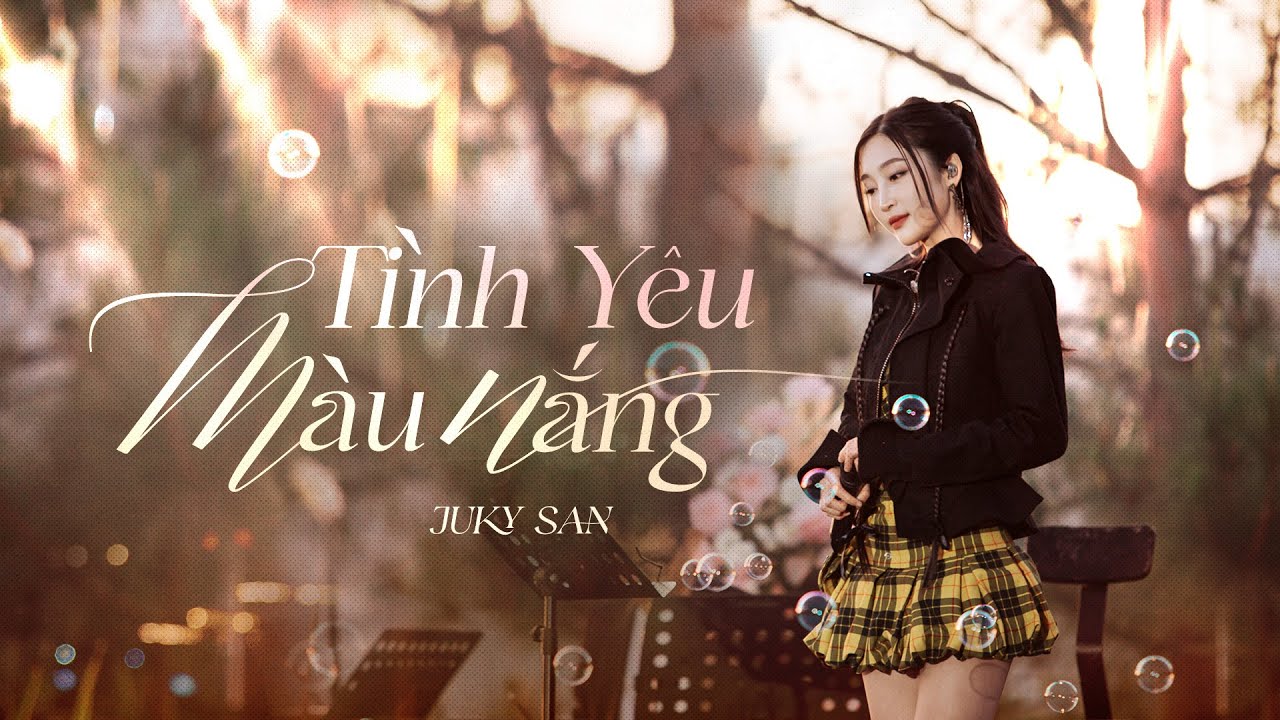 JUKY SAN | TÌNH YÊU MÀU NẮNG | LIVE PERFORMANCE