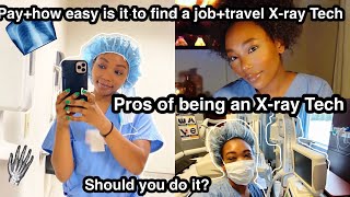 Should you become an X-RAY TECH? (PROS of being an x-ray tech+HOW MUCH will you make+TRAVEL X-ray)