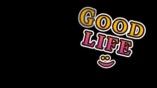 Good Life - Official Lyric Video Resimi