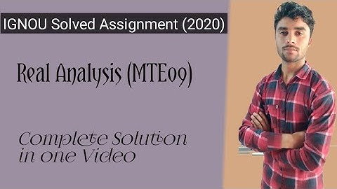 Mte-09 (Real Analysis) Solved Assignment 2020 | IGNOU Solved Assignment 2020