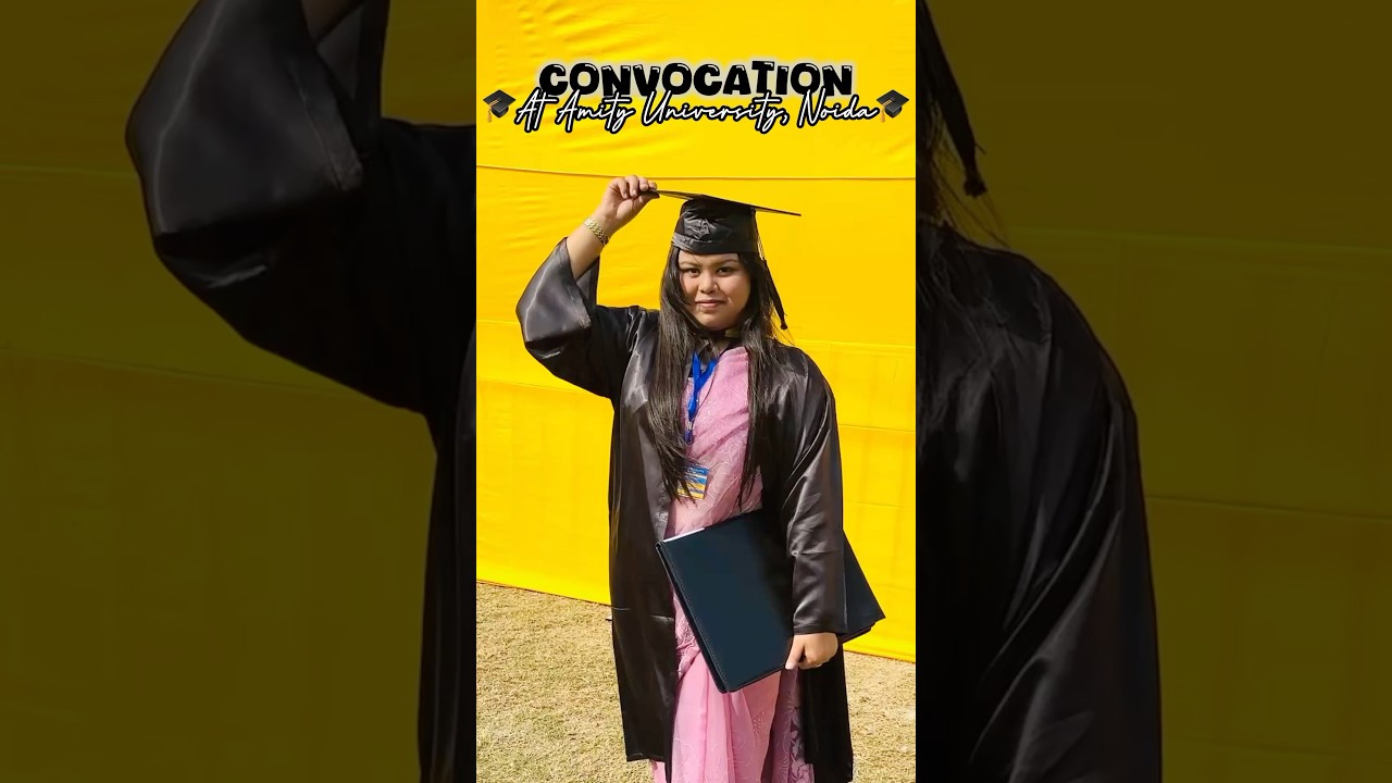*CONVOCATION* at *AMITY NOIDA*🎓👩‍🎓😍✨