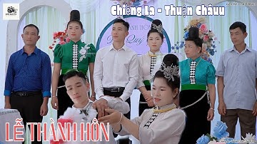 TOÀN CẢNH ĐÁM CƯỚI NGƯỜI THÁI - CHIỀNG LA - THUẬN CHÂU - SƠN LA