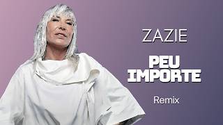 Zazie - Peu importe (Remix)