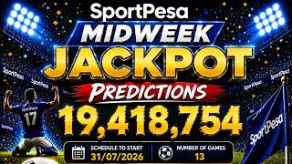 SportPesa Midweek Jackpot Predictions (KSh 19,418,754) — 13 Games Analysis! | 31/07/2026 #jackpot screenshot 1