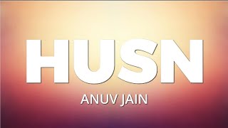 ANUV JAIN----- HUSN ( Unofficial lyrical video)