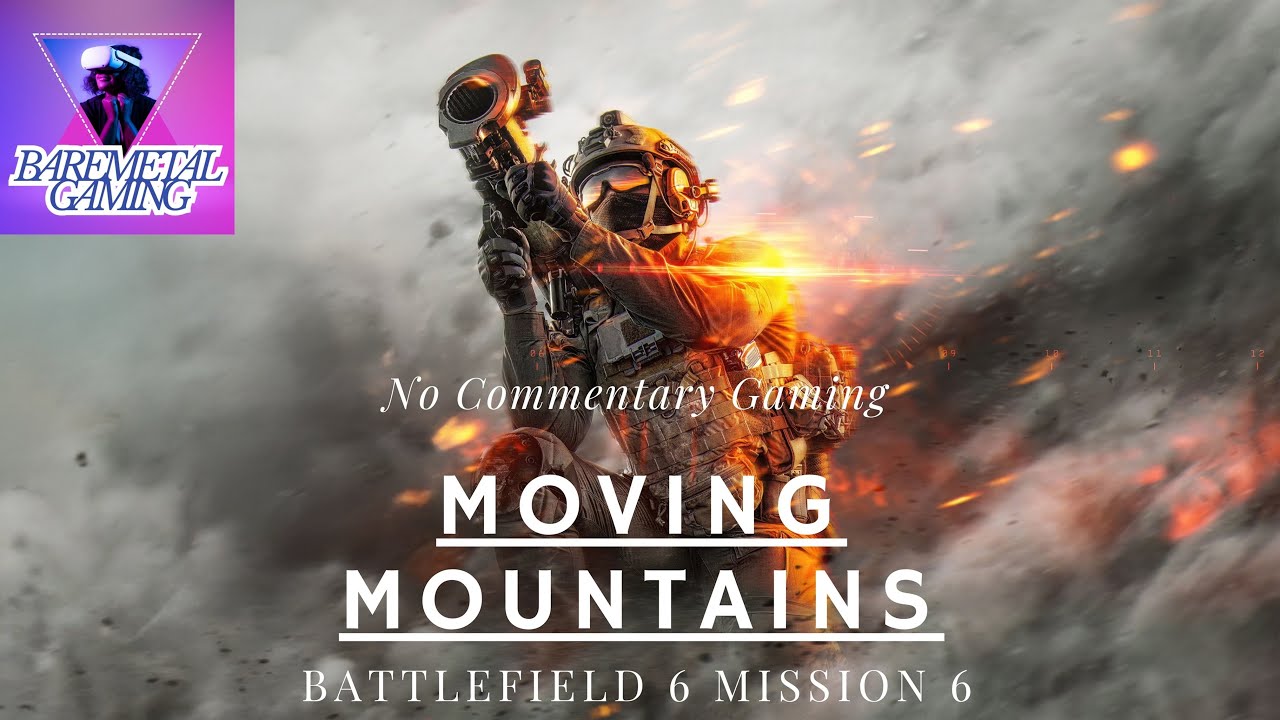 Battlefield 6 – Moving Mountains Mission Gameplay | No Commentary | 4K PC