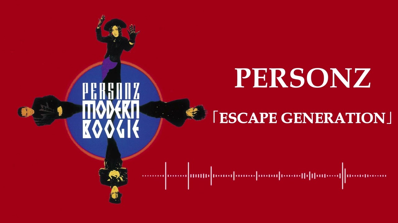 ミュージック PERSONZ MANIA 20111016 PERSONZ「ESCAPE GENERATION」 - YouTube