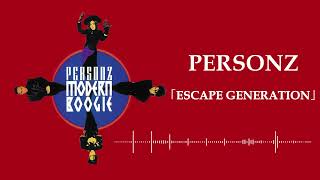 PERSONZ「ESCAPE GENERATION」 - YouTube
