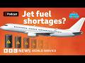 Is jet fuel running out? Explained in 10 minutes - What in the World podcast, BBC World Service