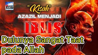 Kisah Azazil Sebelum Menjadi Iblis Dulunya Sangat Taat Kepada Allah