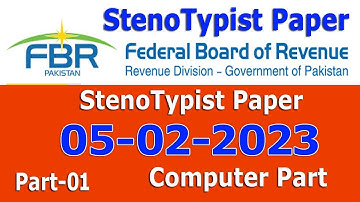 Stenotypist FBR held on 05-02-2023 : Stenotypist FBR held on 05-02-2023 : Part - 01