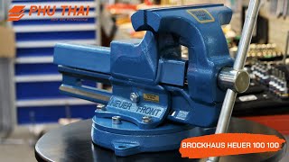 Phuthaitech Review Ê Tô Bàn Nguội Brockhaus Heuer 100Mm Có Đế Xoay