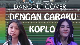 Nadia Yoseph NY - Dengan Caraku Via Vallen (Dangdut Cover) REMAKE