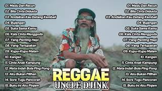 FULL ALBUM REGGAE UNCLE DJINK LAGU LAWAS NOSTALGIA | Cocok Untuk Teman Beraktivitas | MADU DAN RACUN