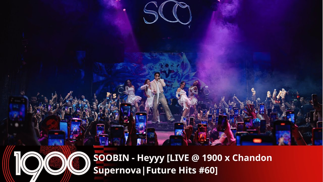 SOOBIN - Heyyy [LIVE @1900 x Chandon Supernova | Future Hits #60 | Thursday 03.10.2024]