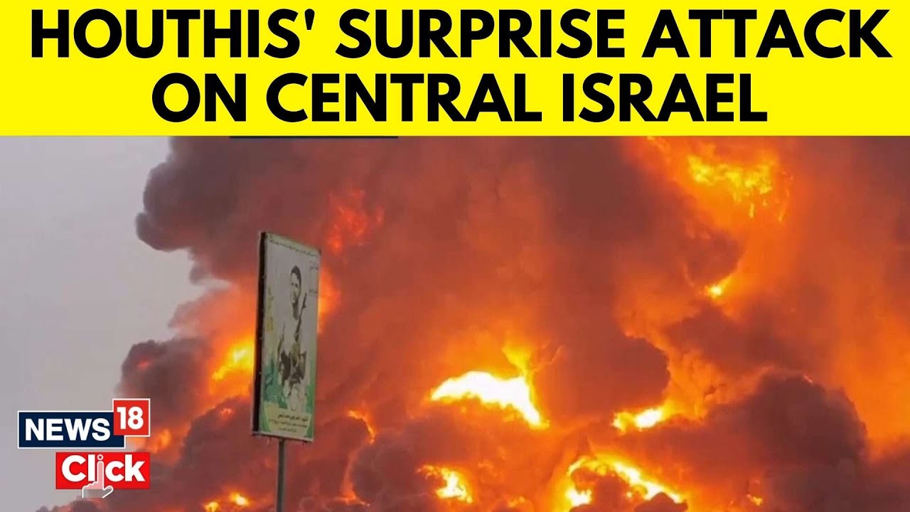 Israel War | Houthi Attack Tel Aviv | Houthi Rebels Launch Ballistic Missile Attack On Israel | N18G
