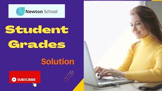Student Grades | Control Structures Assignment | Newton School