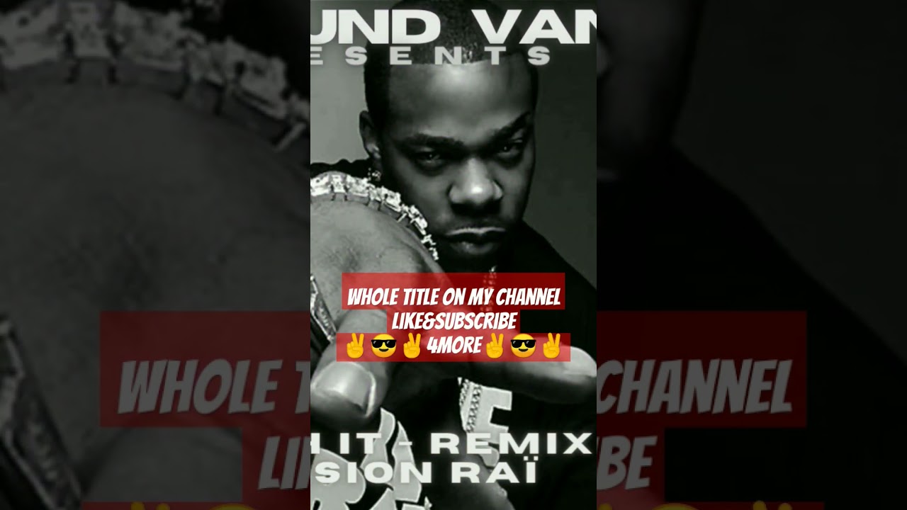 BUSTA RHYMES-TOUCH IT-REMIX RAÏ|E05 