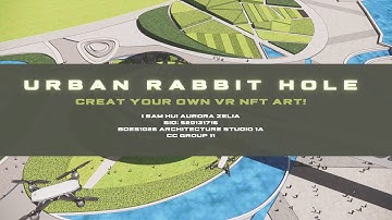 URBAN RABBIT HOLE | VR+AR NFT Art Exhibition Hub | Aurora Zelia I Sam Hui