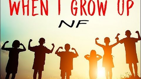 NF - When I Grow Up lyrics video