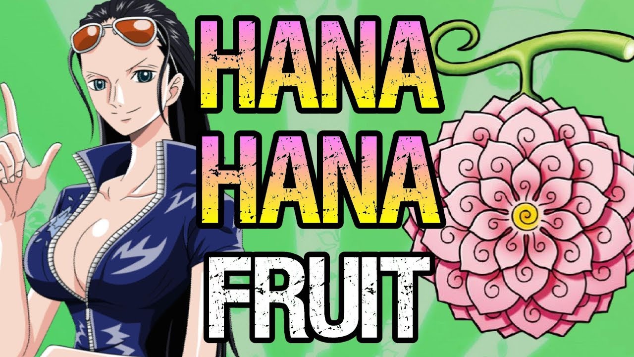 Hana Hana No Mi - x Devil Fruits x