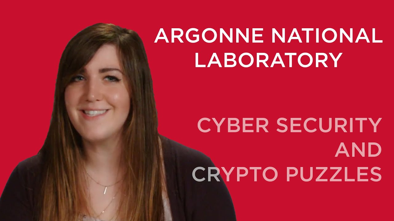 Argonne National Laboratory: Cyber Security and Crypto Puzzles