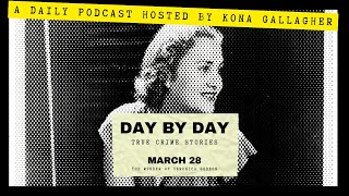 March 28 - The Murder of Veronica Gedeon