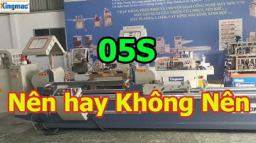 Máy Cắt Nhôm 2 Đầu 05S || Lý Do Nên Và Không Nên Mua