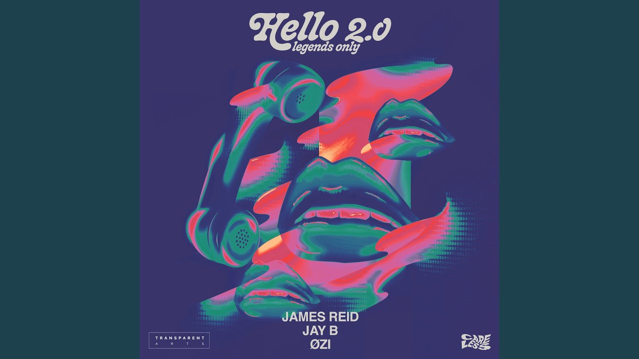 James Reid, Transparent Arts, JAY B - Hello 2.0 (Legends Only) (feat. ØZI)