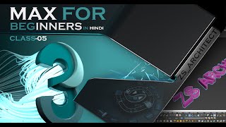 3DS Max For Beginners in Hindi Class-5 ll  Masters in Max V-Ray #3dsmax #architecture