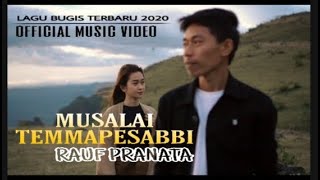 RAUF PRANATA - MUSALAI TEMMAPESABBI  LAGU BUGIS TERBARU 2020