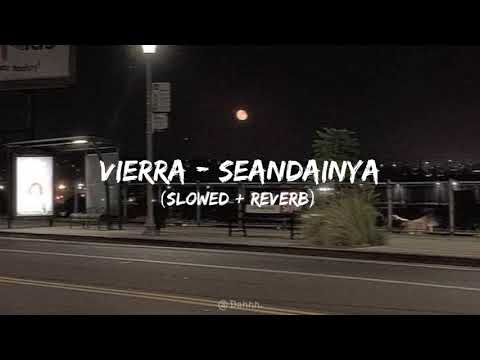 Vierra - Seandainya ( Slowed + Reverb )