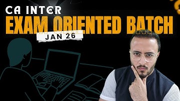 Jan 26 Advanced Accounting: Crack CA Inter with our Exam Oriented Batch - CA Tejas Suchak