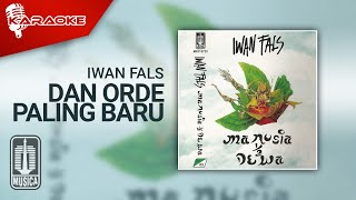 Iwan Fals - Dan Orde Paling Baru ( Karaoke Video)